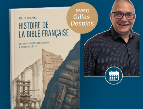 Tournée de conférences sur « la Bible en Français à travers les siècles » dans le Sud-Est par Gilles Despins début octobre
