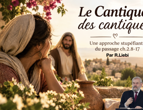 « Le Cantique des cantiques » Une approche stupéfiante du passage ch. 2.8-17 avec R. Liebi